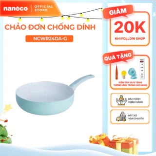 Chảo đơn chống dính lòng sâu Nanoco model NCWR24DA-G/ 26DA-G đường kính 24 và 26cm