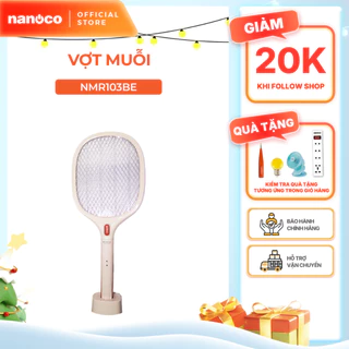 Vợt muỗi Nanoco màu kem model NMR103BE (pin lithium 18650h-220V, cổng sạc Micro USB 5V, dây sạc, đế cắm đi động)