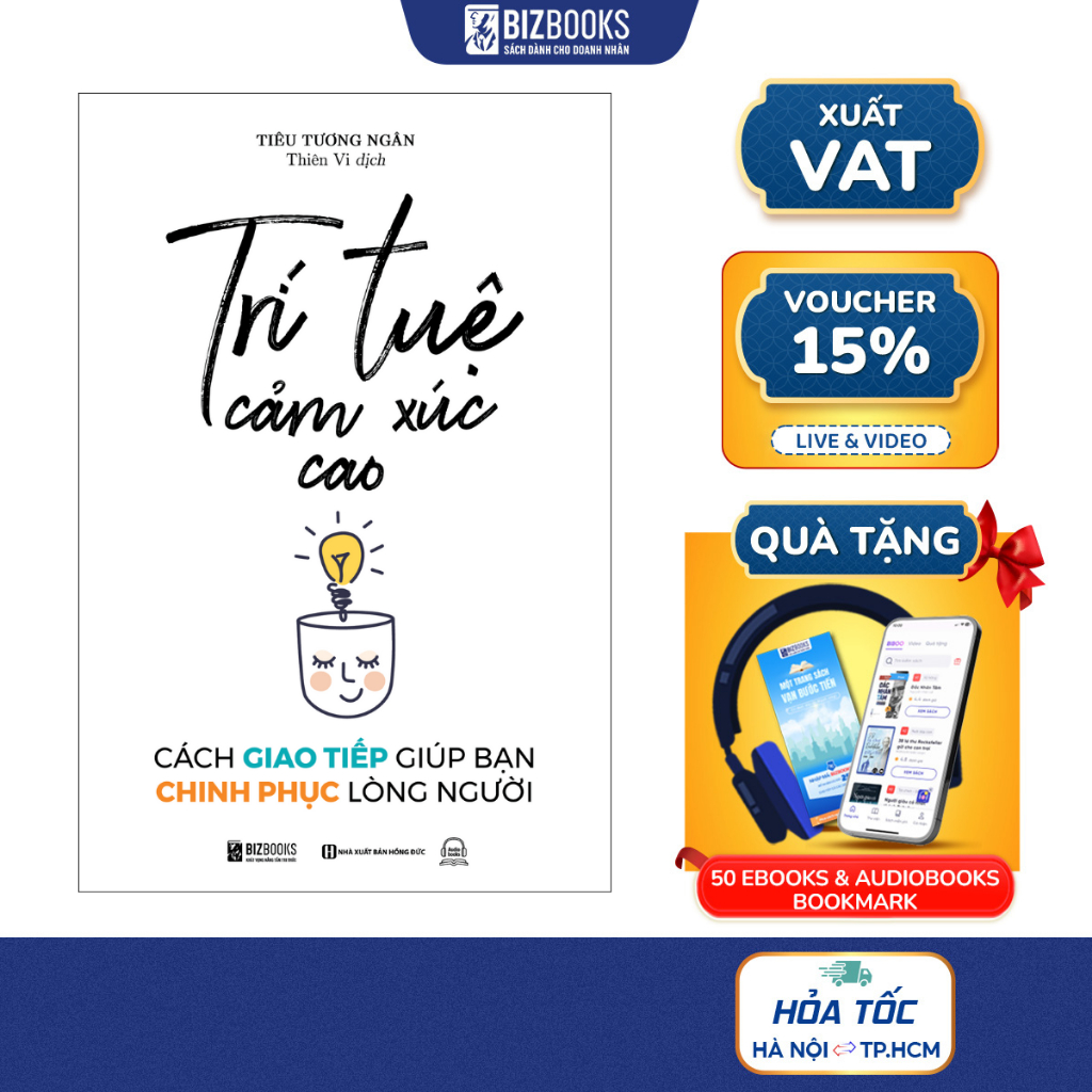 Sách Trí Tuệ Cảm Xúc Cao: Cách Giao Tiếp Giúp Bạn Chinh Phục Lòng Người - Nghệ Thuật Giao Tiếp Đỉnh Cao Bizbooks
