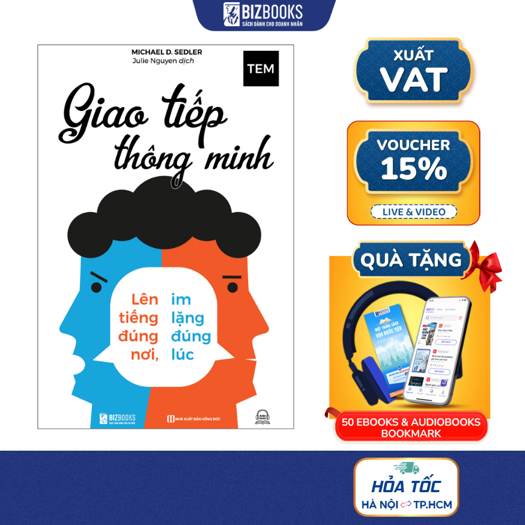 Sách Giao Tiếp Thông Minh - Lên Tiếng Đúng Nơi, Im Lặng Đúng Lúc - Phát Triển Bản Thân Bizbooks
