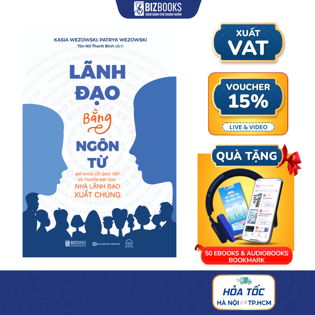 Sách Lãnh Đạo Bằng Ngôn Từ - Mở Khóa Lối Giao Tiếp Và Truyền Đạt Của Nhà Lãnh Đạo Xuất Chúng - Bizbooks
