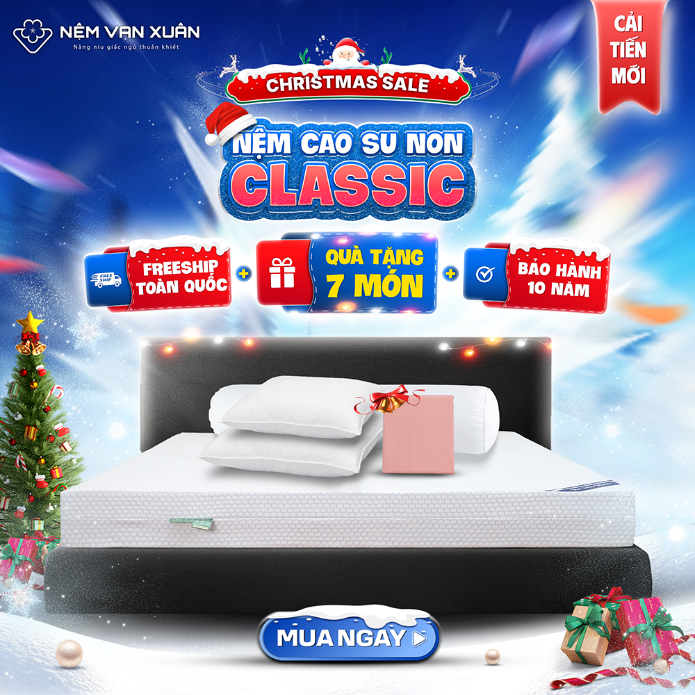 [HỎA TỐC HCM - MUA 1 TẶNG 7] Nệm Cao Su Non Classic Vạn Xuân Êm Ái Siêu Đàn Hồi Thông Thoáng Thoải Mái Tạo Cảm Giác Êm