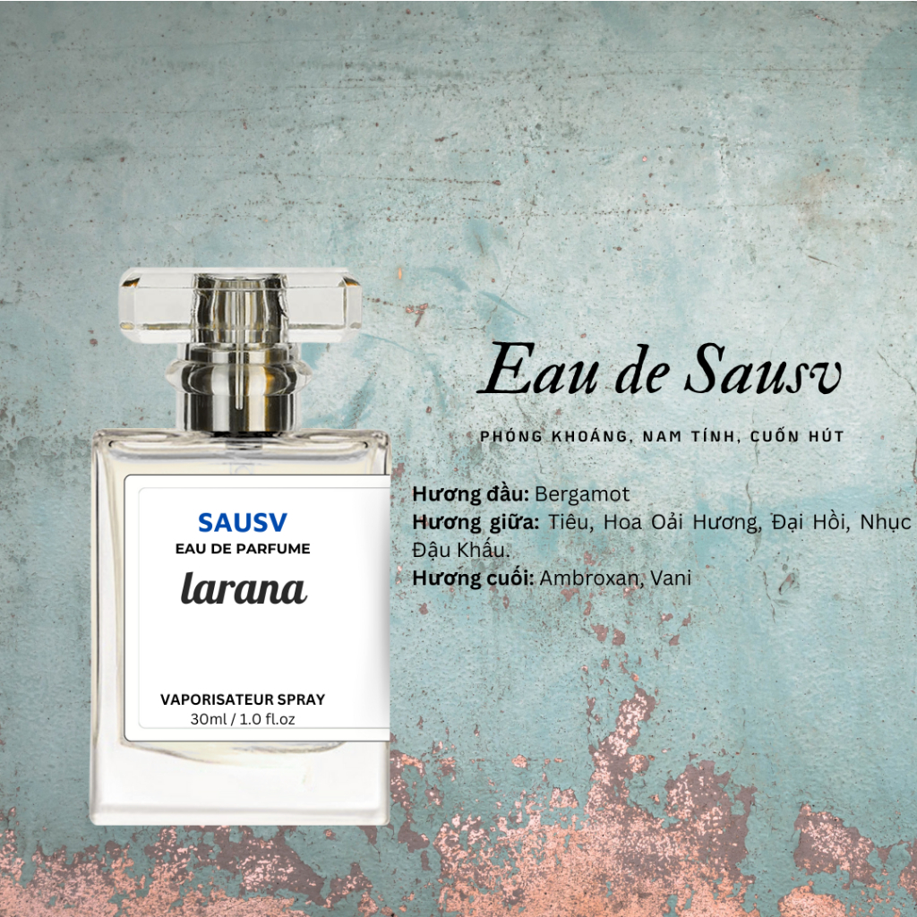 Nước hoa nam Larana De Sauvas, hương thơm Lịch lãm, Nam tính, Lôi cuốn, dung tích 10ml/30ml tùy chọn