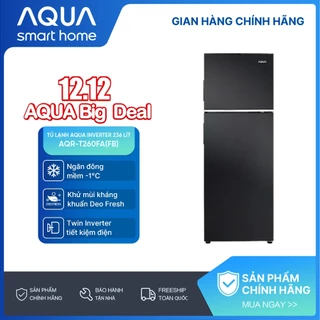 Tủ lạnh Aqua Inverter 236 lít AQR-T260FA(FB) - Bảo hành 2 năm - Freeship toàn quốc
