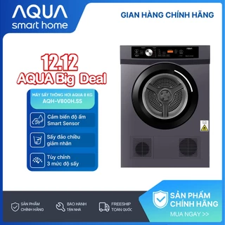 [SALE SỐC] Máy sấy thông hơi Aqua 8 kg AQH-V800H.SS - Freeship toàn quốc - Bảo hành 2 năm - Giao sau 5 - 7 ngày