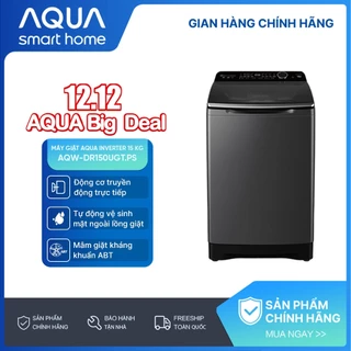 [Live] Máy giặt Aqua Inverter 15KG AQW- DR150UGT.PS - Freeship toàn quốc - Bảo hành 2 năm