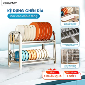 Kệ Đựng Chén Đĩa Inox 304 Chống Gỉ 2 Tầng Famistar , Kệ Nhà Bếp Tiết Kiệm Diện Tích, Dễ Vệ Sinh