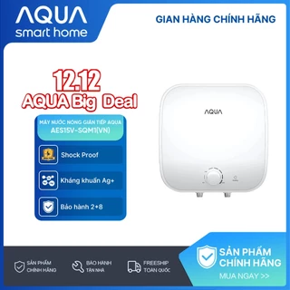 Máy Nước Nóng Gián Tiếp AQUA AES15V-SQM1(VN) - Freeship toàn quốc