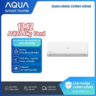 [SALE XẢ TỒN - SỐ LƯỢNG CÓ HẠN] Máy lạnh/ Điều hòa Aqua Inverter 1 HP AQA-RUV10RB - Freeship toàn quốc - Giao 5-7 ngày