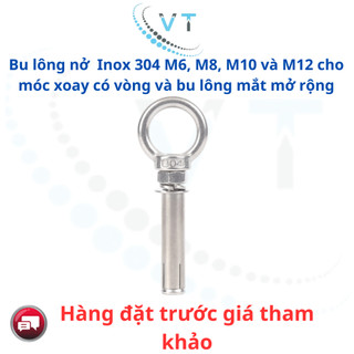 Bu lông nở  Inox 304 M6, M8, M10 và M12 cho móc xoay có vòng và bu lông mắt mở rộng
