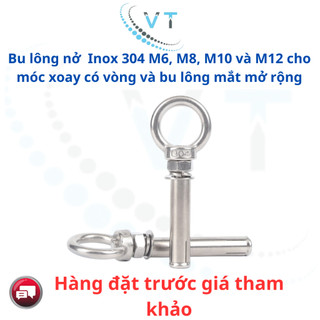 Bu lông nở  Inox 304 M6, M8, M10 và M12 cho móc xoay có vòng và bu lông mắt mở rộng