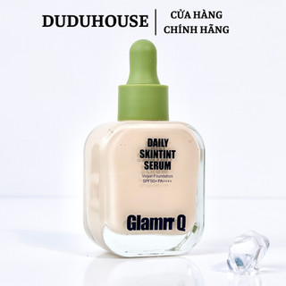 Kem Nền Căng Bóng Glamrr Q Daily Skintint Serum Vegan Foundation SPF50+ PA++++ 30ml