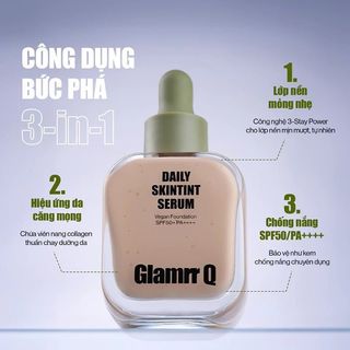 Kem Nền Căng Bóng Glamrr Q Daily Skintint Serum Vegan Foundation SPF50+ PA++++ 30ml