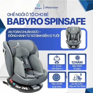 Ghế ngồi ô tô cho bé Babyro Spinsafe G406, 0-12 tuổi, xoay 360, lắp đặt isofix, bảo hành 12 năm