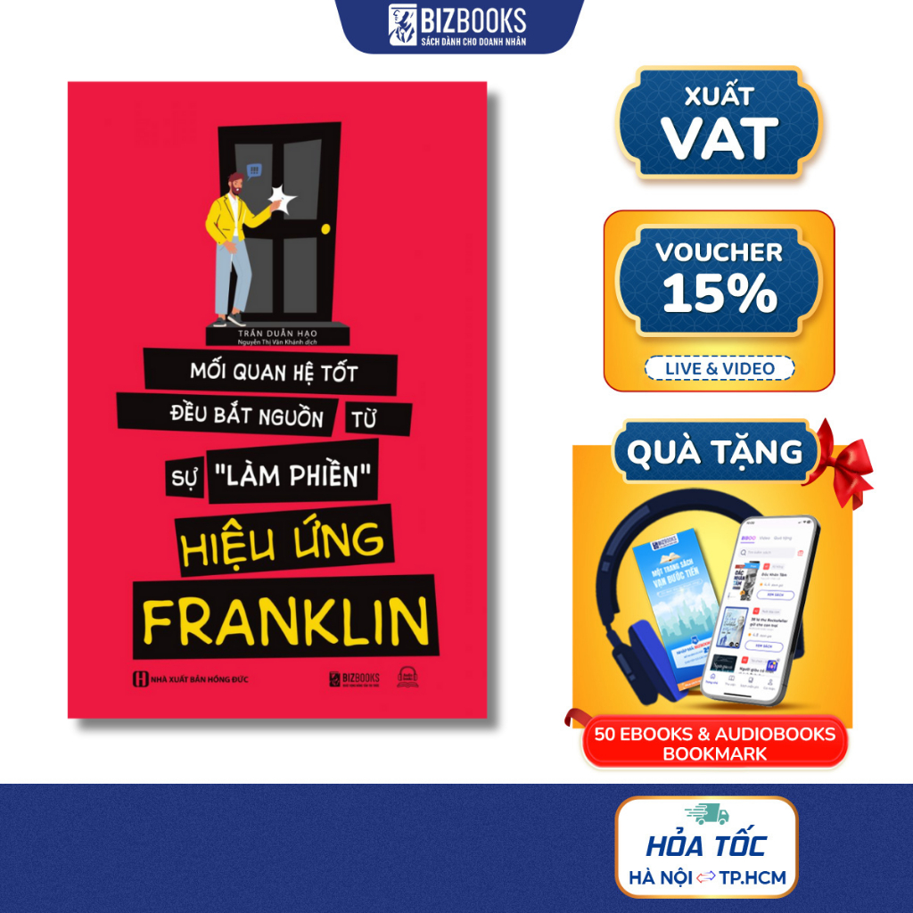 Sách Hiệu ứng Franklin - Mối quan hệ tốt bắt nguồn từ sự làm phiền -  Tâm Lý Học Hành Vi Hay Nên Đọc Bizbooks