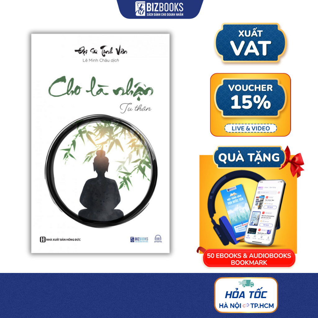Cho là nhận: Tu thân - Đại sư Tinh Vân - Sách Bizbooks