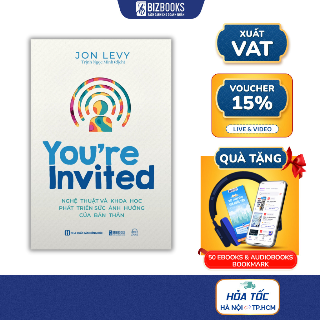Sách You’re Invited: Nghệ thuật và khoa học phát triển sức ảnh hưởng của bản thân