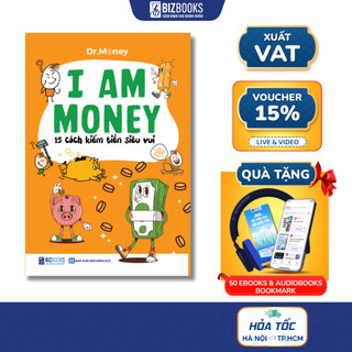Sách I Am Money: 15 Cách Kiếm Tiền Siêu Vui - Bizbooks