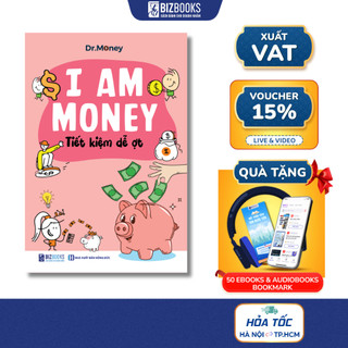 Sách I Am Money: Tiết Kiệm Dễ Ợt - Bizbooks