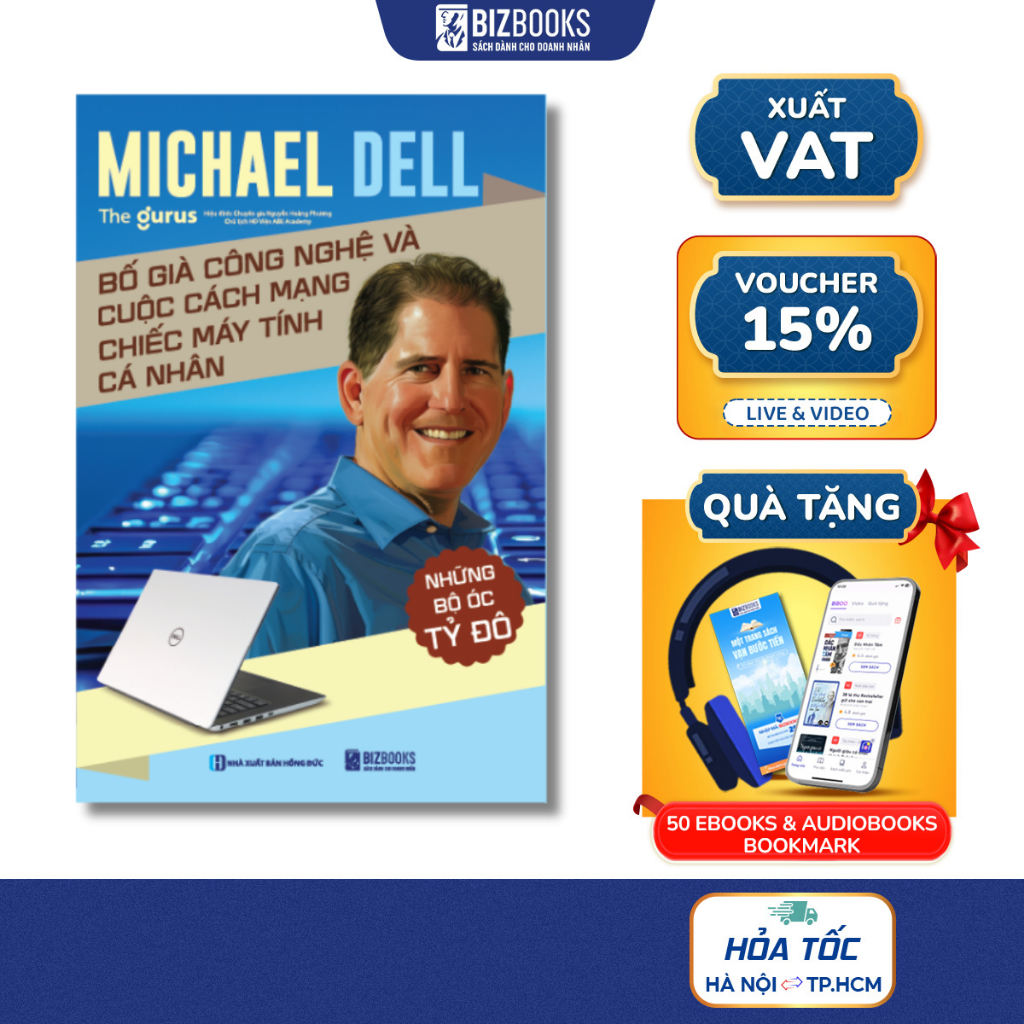 Sách Những Bộ Óc Tỷ Đô - Michael Dell: Bố Già Công Nghệ Và Cuộc Cách Mạng Chiếc Máy Tính Cá Nhân
