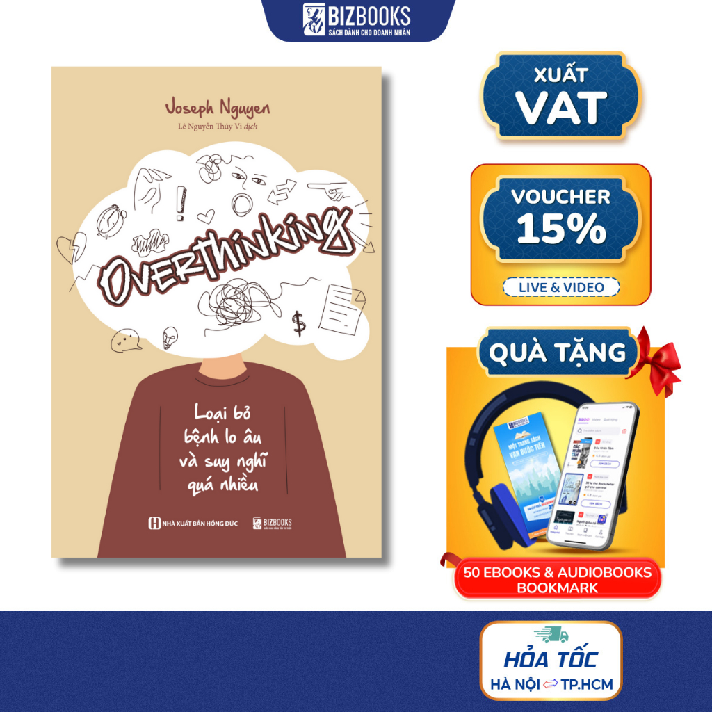 Sách Overthinking - Loại Bỏ Bệnh Lo Âu Và Suy Nghĩ Quá Nhiều - Nhật Ký Chữa Trị Căn Bệnh Lo Lắng Trong 60 Ngày Bizbooks