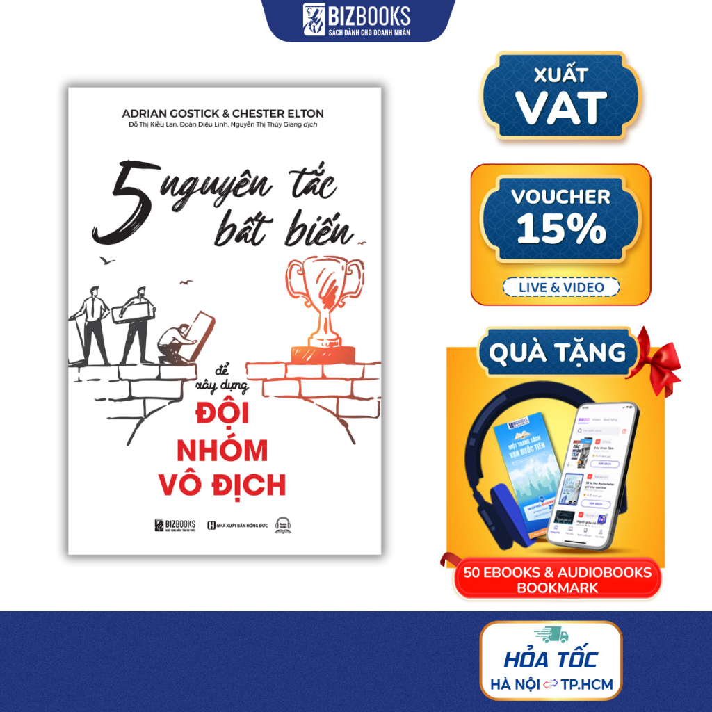 Sách 5 Nguyên Tắc Bất Biến Để Xây Dựng Đội Nhóm Vô Địch - Bizbooks
