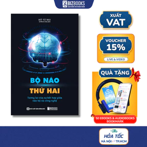 Sách Bộ Não Thứ Hai: Tương Lai Của Sự Kết Hợp Giữa Não Bộ Và Công Nghệ - Bizbooks