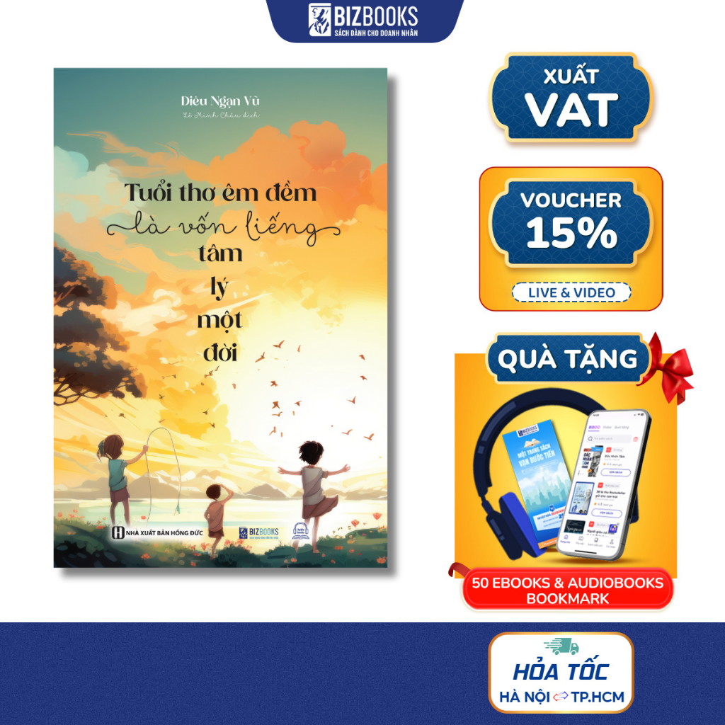 Sách Tuổi Thơ Êm Đềm Là Vốn Liếng Tâm Lý Một Đời - Bizbooks