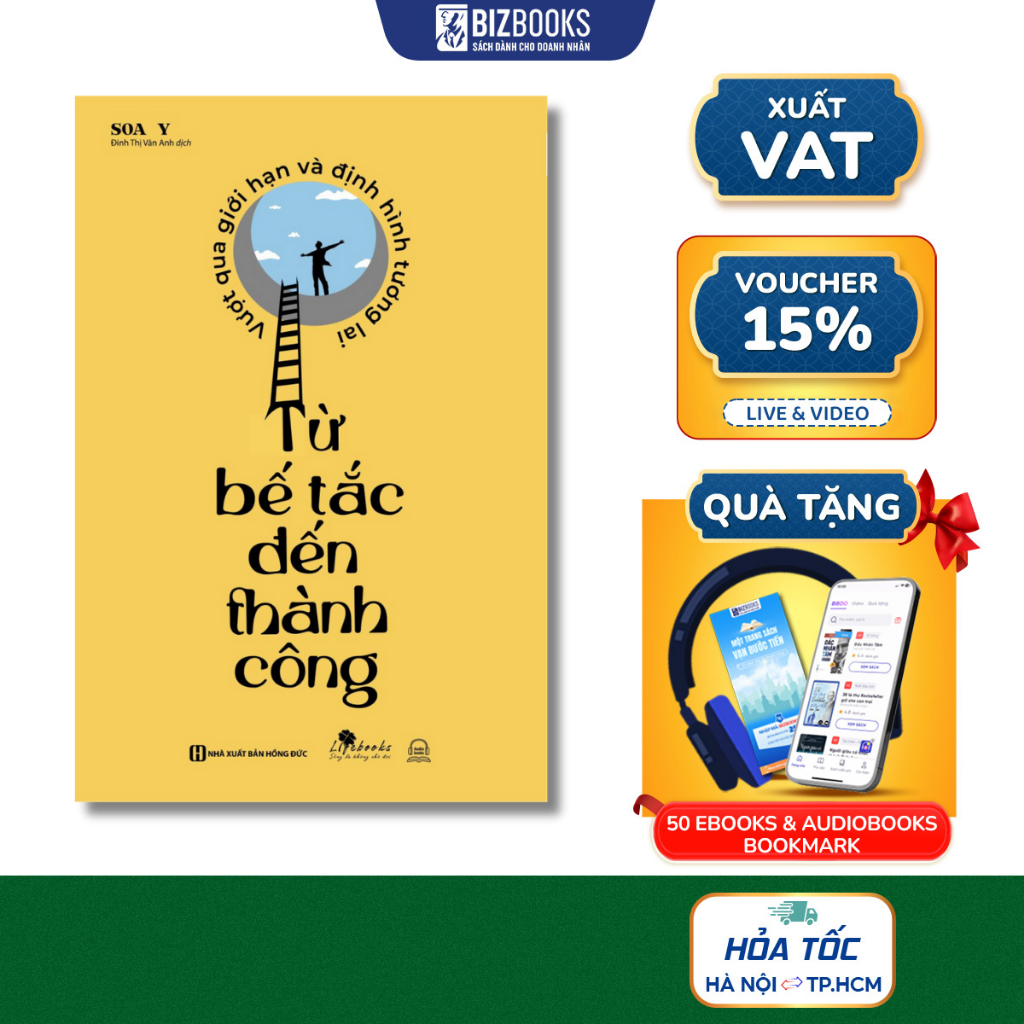 Sách Từ Bế Tắc Đến Thành Công: Vượt Qua Giới Hạn Và Định Hình Tương Lai - Bizbooks