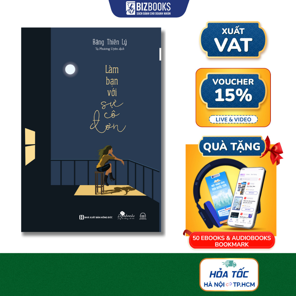 Sách Làm Bạn Với Sự Cô Đơn - Vừa Hiểu Được Cô Đơn, Vừa Hiểu Rõ Chính Mình - Bizbooks