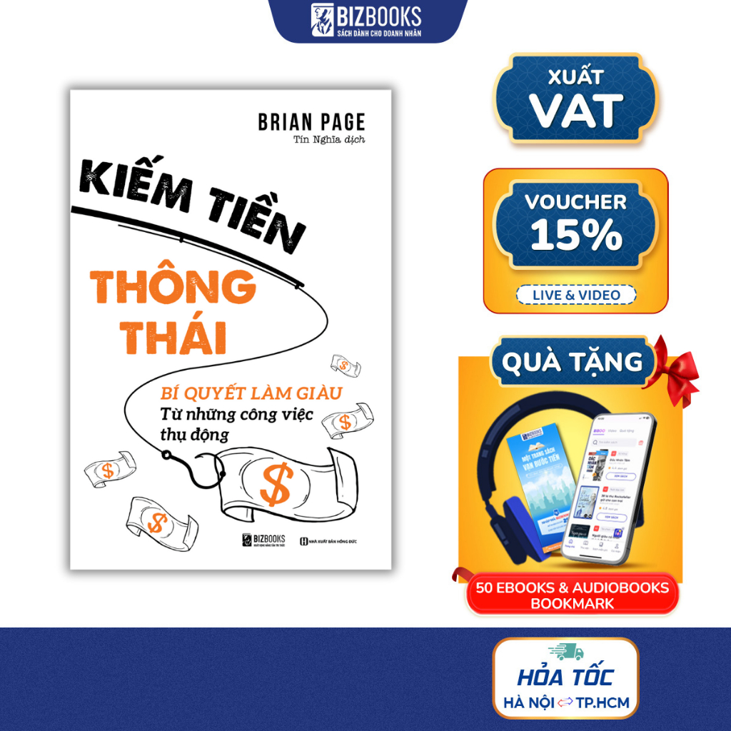 Sách Kiếm Tiền Thông Thái: Bí Quyết Làm Giàu Từ Những Công Việc Thụ Động - Bizbooks