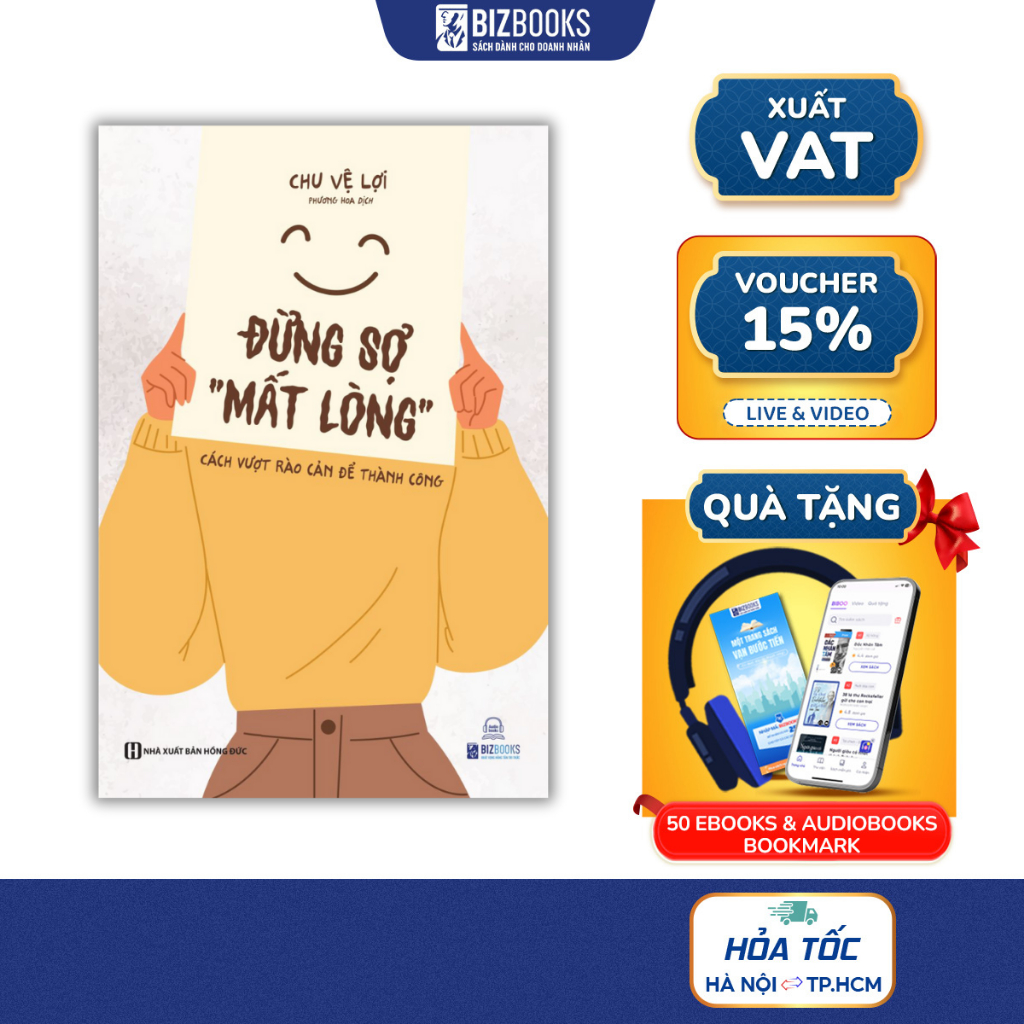 Sách Đừng Sợ Mất Lòng - Cách Vượt Rào Cản Để Thành Công - Bizbooks