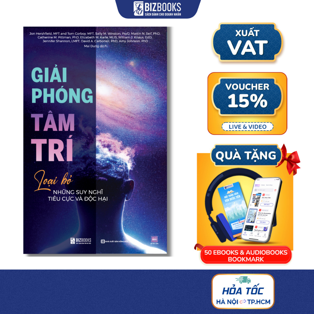Sách Giải Phóng Tâm Trí: Loại Bỏ Những Suy Nghĩ Tiêu Cực Và Độc Hại - Bizbooks