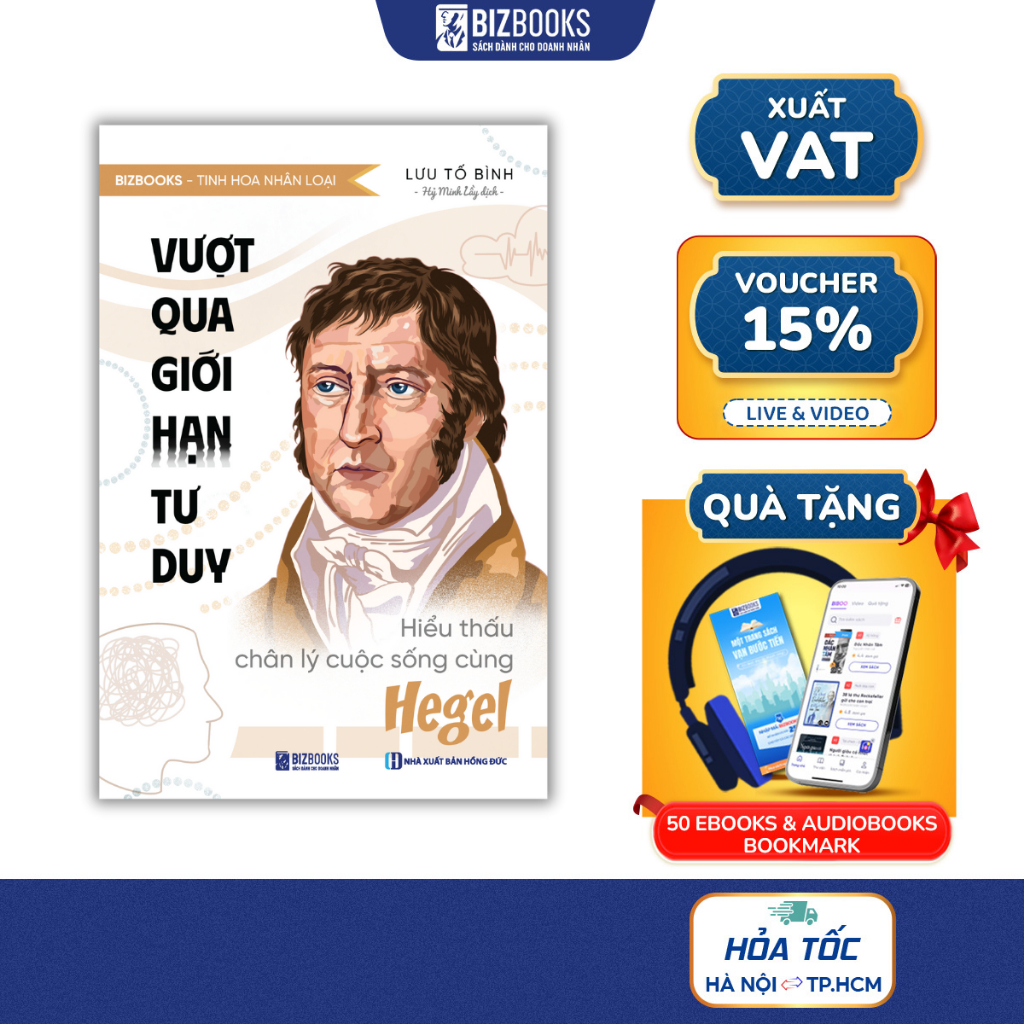 Sách Vượt Qua Giới Hạn Tư Duy: Hiểu Thấu Chân Lý Cuộc Sống Cùng Hegel - Bizbooks