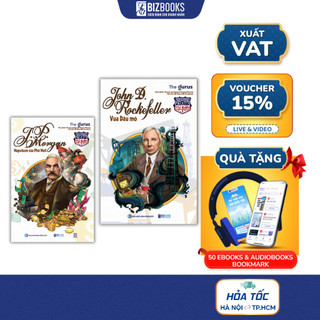 Bộ sách Đại Tư Bản Mỹ: John D. Rockefeller - Vua dầu mỏ và J.P. Morgan - Napoleon của phố Wall