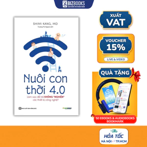 Sách - Nuôi Con 4.0 – Làm Thế Nào Để Trẻ Không Bị Nghiện Thiết Bị Công Nghệ - Bizbooks