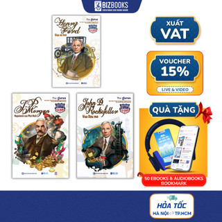 Sách Đại Tư Bản: Rockefeller – Henry Ford – JP Morgan | Bài Học Từ Những Tượng Đài Tài Chính & Doanh Nghiệp Thế Giới
