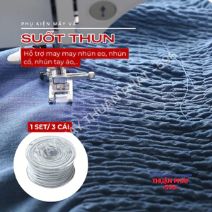SET 3 SUỐT CHỈ THUN HỖ TRỢ MAY NHÚNG VÁY, TAY ÁO.