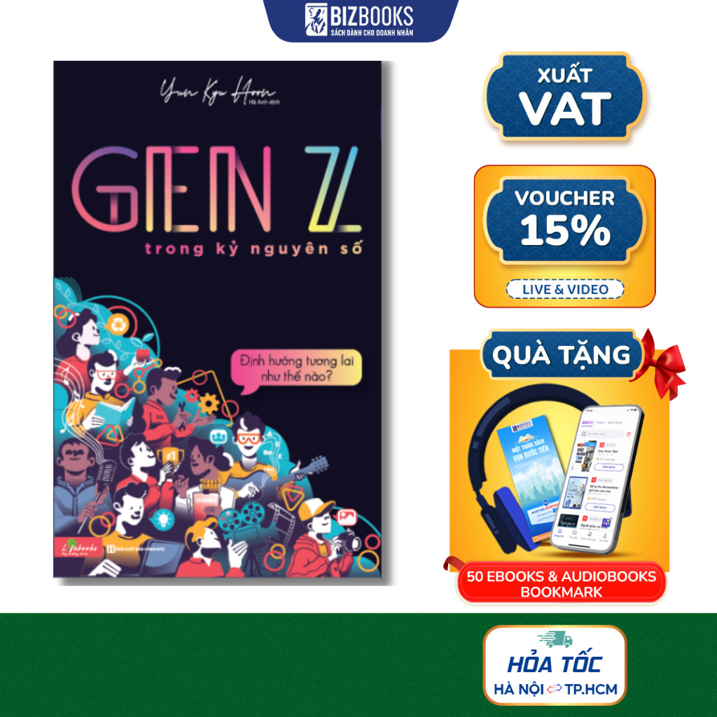 Sách Gen Z Trong Kỷ Nguyên Số: Định Hướng Tương Lai Thế Nào - Cách Lựa Chọn Ngành Nghề Phù Hợp Với Bản Thân