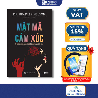 Sách Mật Mã Cảm Xúc: 5 Bước Giúp Bạn Giải Phóng Bẫy Cảm Xúc - Cách Quản Trị, Kiểm Soát Và Cân Bằng Cảm Xúc