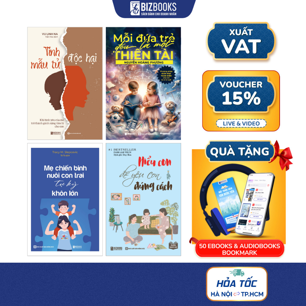 Sách Nuôi Dạy Con: Mỗi Đứa Trẻ Đều Là Một Thiên Tài, Mẹ Chiến Binh, Tình Mẫu Tử Độc Hại, Hiểu Con Để Yêu Con Đúng