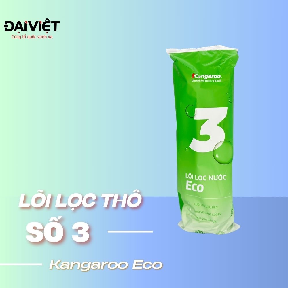 Combo 3 Lõi Lọc Thô số 123 Kangaroo ECO chính hãng