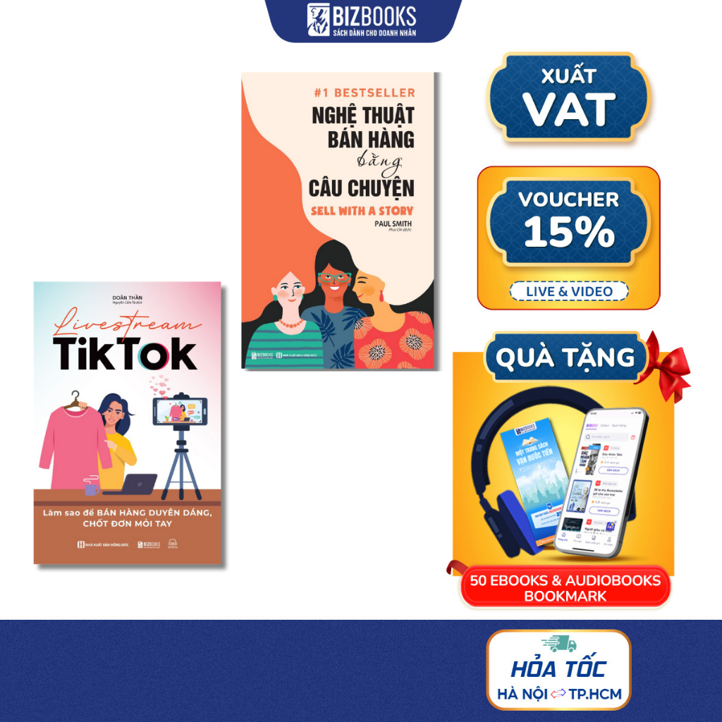 Sách Nghệ Thuật Bán Hàng Bằng Câu Chuyện Và Livestream Tiktok Làm Sao Để Bán Hàng Duyên Dáng, Chốt Đơn Mỏi Tay