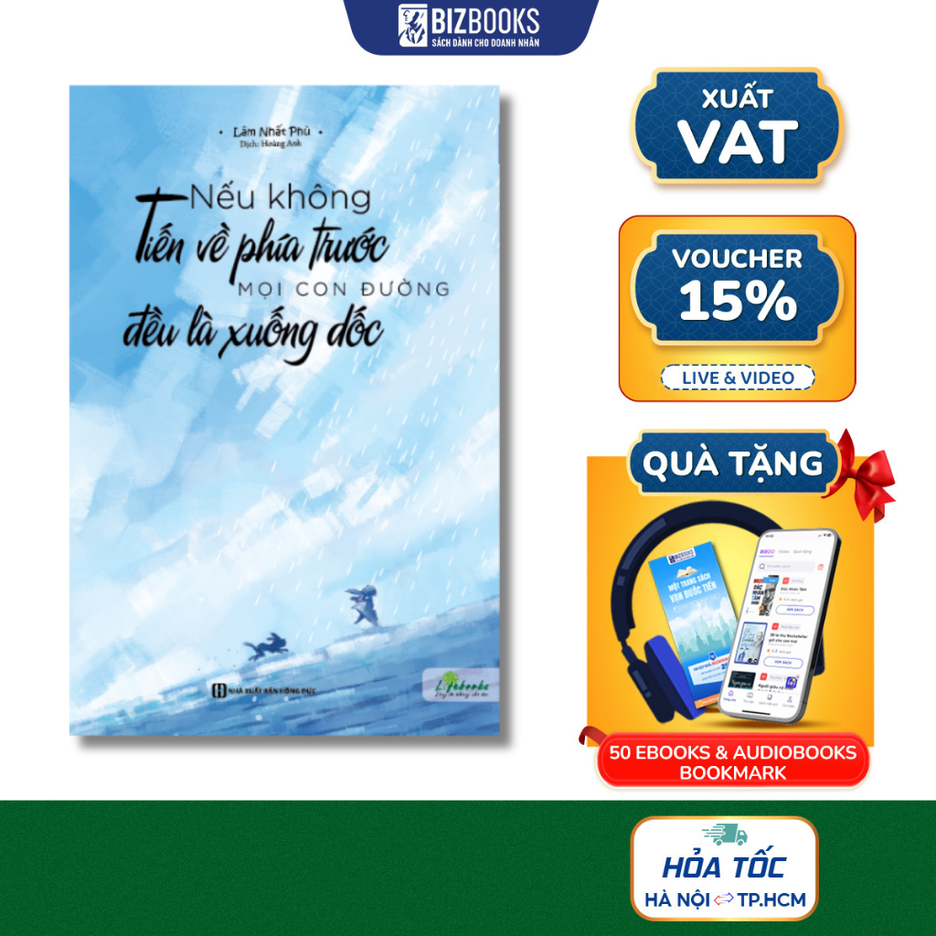 Sách Nếu Không Tiến Về Phía Trước, Mọi Con Đường Đều Là Xuống Dốc