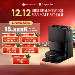 Roborock Qrevo Slim Robot hút bụi lau nhà | Tự động giặt sấy | Lực hút 11000 Pa | Bảo hành 2 năm