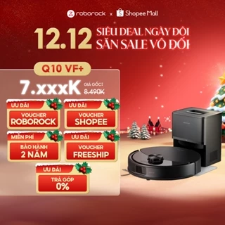 Roborock Q10 VF + robot hút bụi lau nhà | Tự động đổ bụi | Bảo hành 2 năm