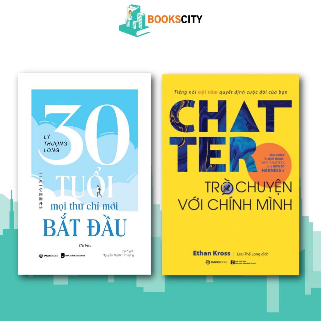 Combo Sách - 30 Tuổi Mọi Thứ Chỉ Mới Bắt Đầu + Chatter: Trò Chuyện Với Chính Mình
