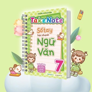 Sách Takenote Sổ tay học nhanh Ngữ Văn lớp 7 ( Dùng Chung Các Bộ Sách) 92 Trang