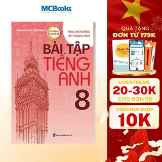 Sách - Bài Tập Tiếng Anh 8 (Theo Sgk Global Success) - Phân loại kèm đáp án/không đáp án - Mai Lan Hương