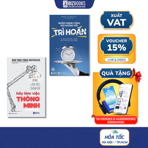 Combo Sách BIZBOOKS - Muốn thành công nói không với trì hoãn - Đừng làm việc chăm chỉ hãy làm việc thông minh